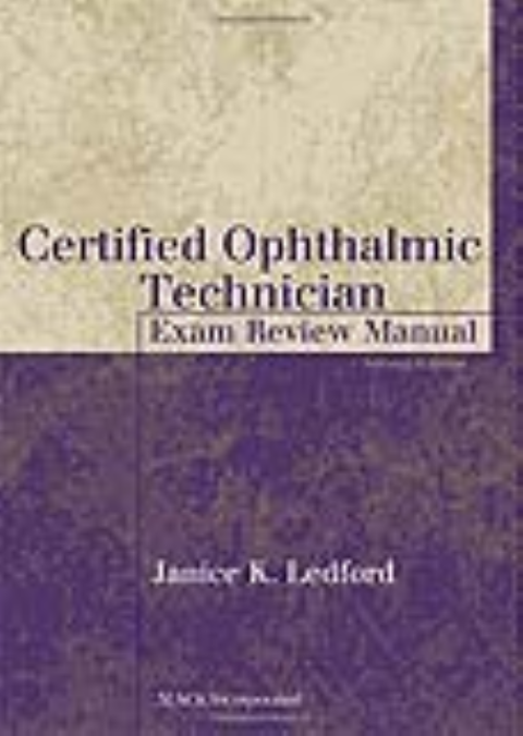 Certified Ophthalmic Technician Cot Exam Review Manual - 